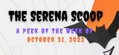 The Serena Scoop 10/31
