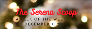 The Serena Scoop 12/7